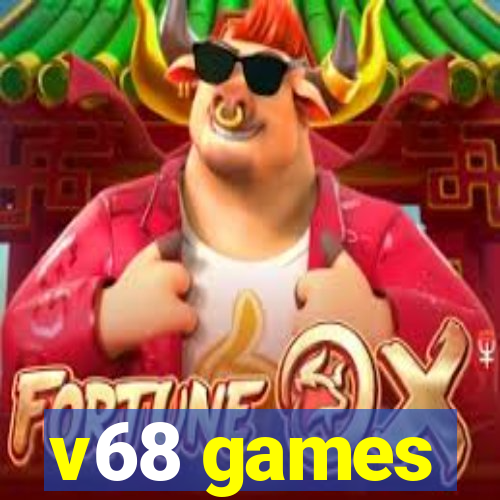 v68 games